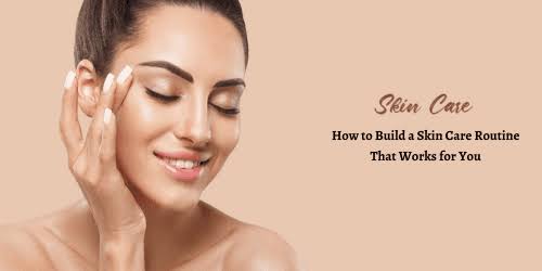 Best Skincare Routine